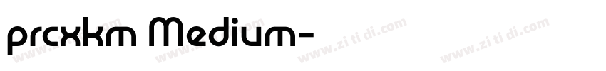 prcxkm Medium字体转换